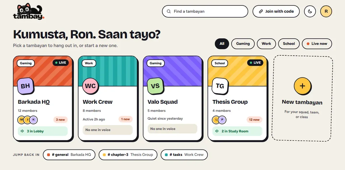 Your tambayans: Every barkada, team and class in one place, with who is live right now.